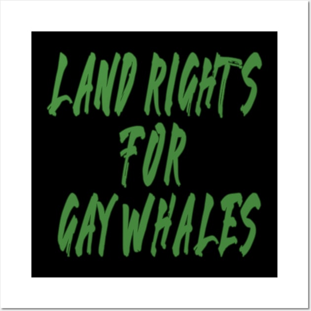 land rights for gay whales Wall Art by toastercide